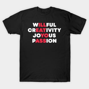 Willful Creativity Joyous Passion T-Shirt